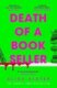 Death of a Bookseller: the instant and unmissable Sunday Times bestseller and one of the biggest deb