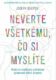 Neverte všetkému, čo si myslíte (e-kniha)