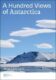 A Hundred Views of Antarctica