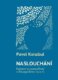 Naslouchání - kázání a zamyšlení v liturgickém roce C