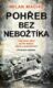 Pohřeb bez nebožtíka - Sága české rodiny za dvou okupací, totality a neokapitalismu (s kriminální zá