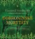 Dobroninské morytáty - Letopisy královské komory (CD)
