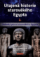 Utajená historie starověkého Egypta 2.