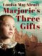 Marjorie's Three Gifts (e-kniha)