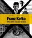 Franz Kafka - A Man of His Time and Our Own