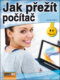 Jak přežít počítač