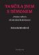 Tančila jsem s démonem - Dvanáct měsíců od závislosti k abstinenci