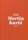 Martin Kuriš - Monografie/Monograph 1993-2017