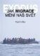 Exodus. Jak migrace mění náš svět?