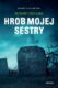 Hrob mojej sestry (e-kniha)