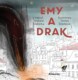 Emy a Drak