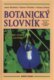 Botanický slovník - rodových jmen cévnatých rostlin latinsko-český, česko-latinský