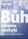 Když Bůh nikomu nechybí