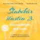 Šlabikár šťastia 3 - Dospelí deťom, deti svetu - 2 CDmp3 (Číta Marek Geišberg)