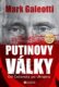 Putinovy války - Od Čečenska po Ukrajinu