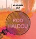 Pod haldou - kriminální příběh z Ostravska (CD)