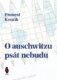 O auschwitzu psát nebudu