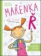 Mařenka už říká Ř - Výslovnost, slovní zásoba, grafomotorika a další úkoly nejen pro předškoláky