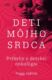 Deti môjho srdca - Príbehy z detskej onkológie (e-kniha)