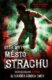 Město strachu