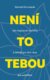 Není to tebou - Jak rozpoznat narcisty a zahojit po nich rány