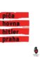 Píča, hovna, Hitler, Praha