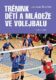 Trénink dětí a mládeže ve volejbalu (e-kniha)