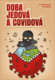 Doba jedová a covidová