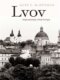 Lvov: zapomenutý střed Evropy (e-kniha)