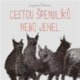 Cestou špendlíků nebo jehel (CD)