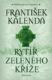 Rytíř zeleného kříže (e-kniha)