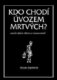 Kdo chodí úvozem mrtvých - Drsné i něžné příběhy z Podkrkonoší