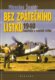 Bez zpátečního lístku - Kapitoly z letecké války 1940