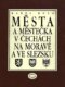 Města a městečka v Čechách, na Moravě a ve Slezsku/ 8. díl V-Ž