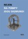 Nejen na pumpy jsou Sigmundi - Výbor vzpomínek na významné podnikatele