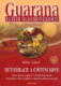 Guarana elixír dlouhověkosti