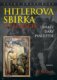 Hitlerova sbírka v Čechách 2 - Obrazy, dary, psací stůl - Obrazy, dary, psací stůl