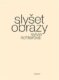 Slyšet obrazy