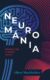 Neurománia: Pravda a lži o našom mozgu (e-kniha)