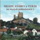 Hrady, zámky a tvrze na starých pohlednicích I. - Střední Čechy