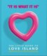´It is what is is´ : The Little Guide to Love Island