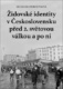 Židovské identity v Československu před 2. světovou válkou a po ní
