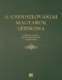 A (Cseh)szlovákiai magyarok lexikona