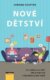 Nové dětství - Jak vychovávat děti, aby prospívaly v digitalizovaném světě