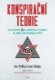 Konspirační teorie - Historie bludných teorií a jak jim nenaletět