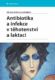 Antibiotika a infekce v těhotenství a laktaci (e-kniha)
