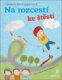 Na rozcestí ke štěstí/od štěstí