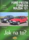 Ford Fiesta 1/96-2002, Ford KA od 11/96, Mazda 121 - Jak na to? - 52.