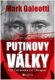 Putinovy války - Od Čečenska po Ukrajinu