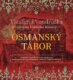 Osmanský tábor - Letopisy královské komory (CD)